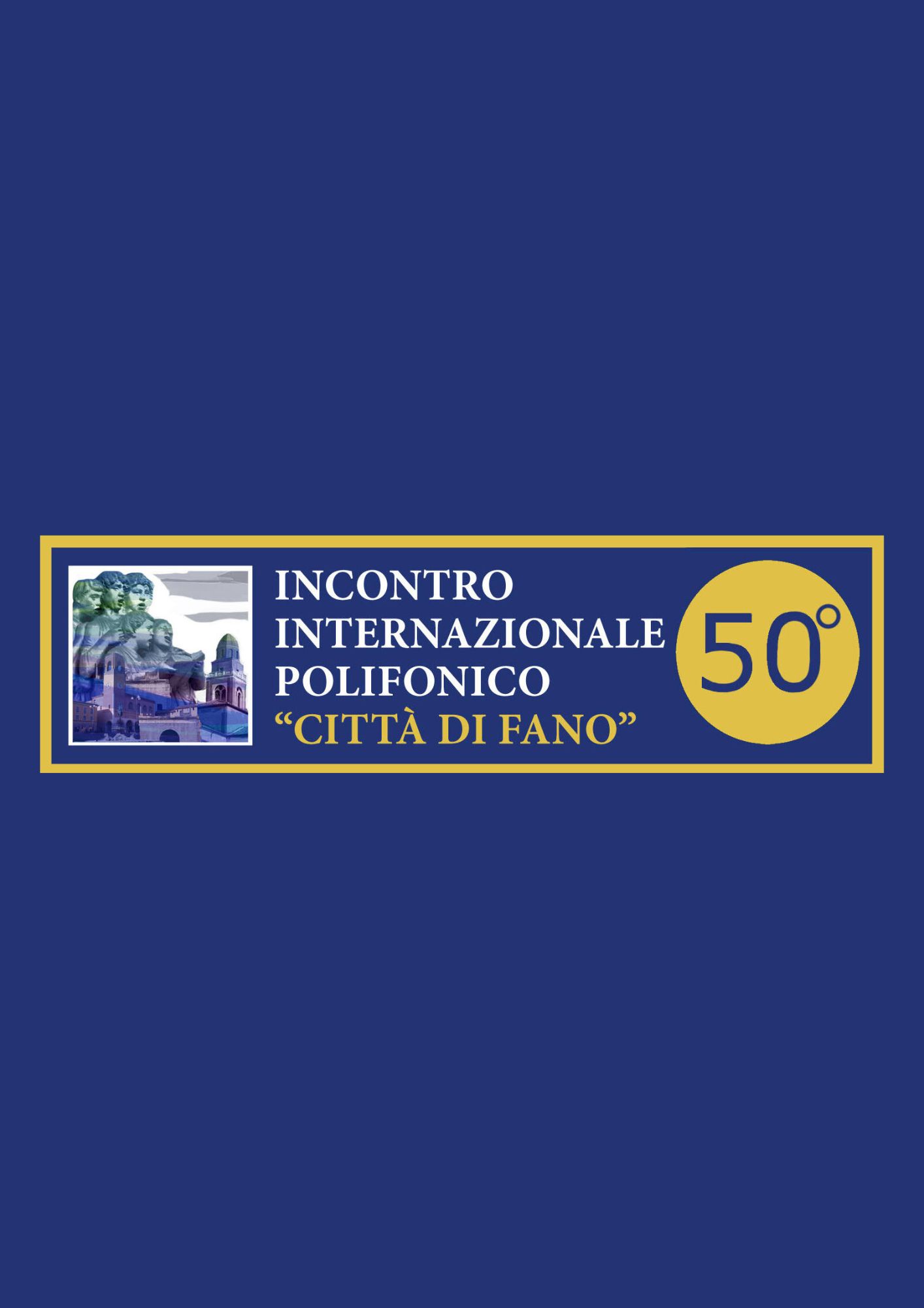 50° incontro internazionale polifonico “Città di Fano”